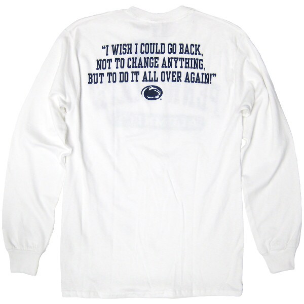 back of white long sleeve t-shirt with quote and Penn State Athletic Logo